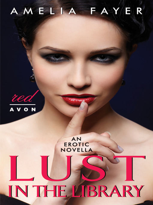 Title details for Lust in the Library by Amelia Fayer - Available
